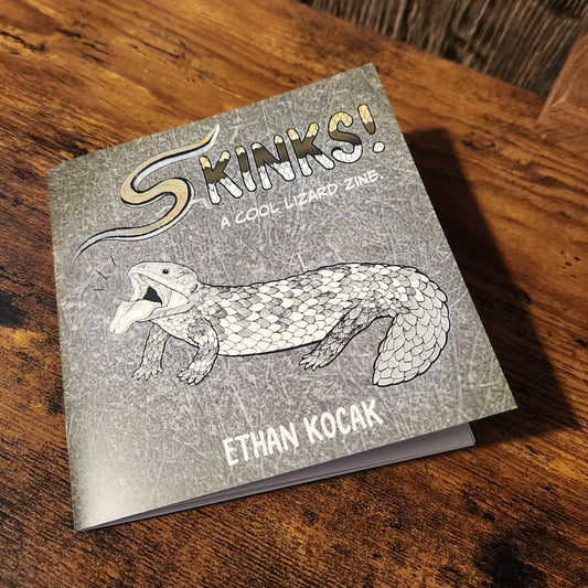 Skink zine! Physical copy